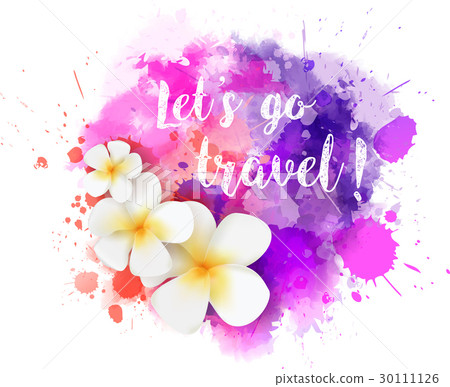 Travel background with flowers Travel background with flowers 30111126