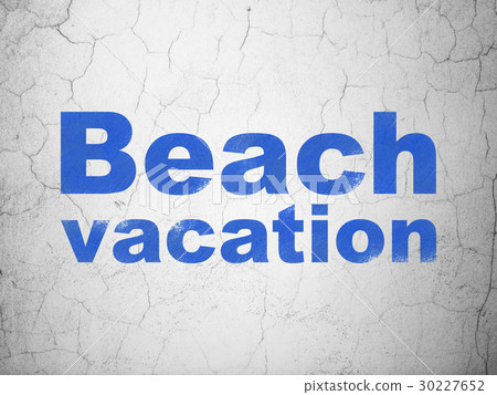 Vacation concept: Beach Vacation on wall Vacation concept: Beach Vacation on wall 30227652