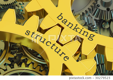 Banking Structure concept on the gearwheels Banking Structure concept on the gearwheels 30279523