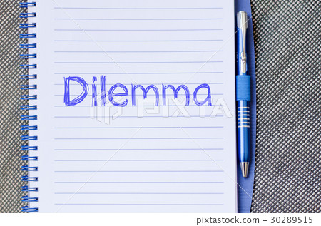 Dilemma write on notebook 30289515