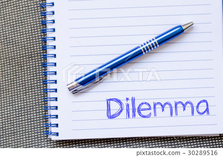 Dilemma write on notebook Dilemma write on notebook 30289516