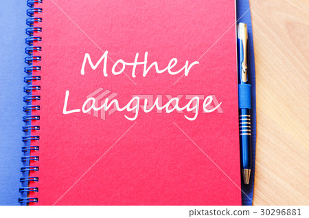 Mother language write on notebook 30296881