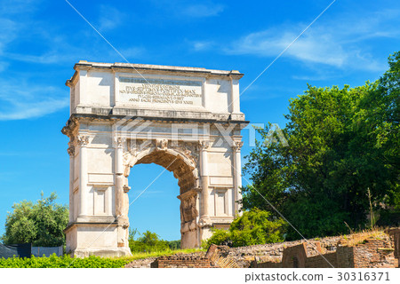 The Arch of Titus in Roman Forum, Rome The Arch of Titus in Roman Forum, Rome 30316371