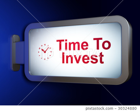 Time concept: Time To Invest and Clock on Time concept: Time To Invest and Clock on 30324880