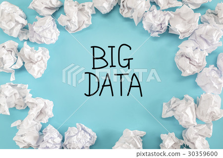 Big Data text with crumpled paper balls 30359600