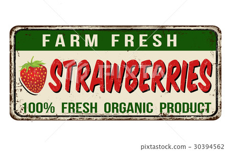 Strawberries vintage rusty metal sign Strawberries vintage rusty metal sign 30394562