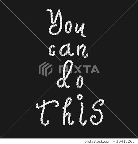 quote You Can Do This. quote You Can Do This. 30413263
