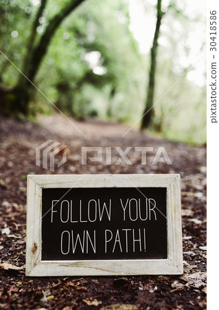text follow your own path 30418586