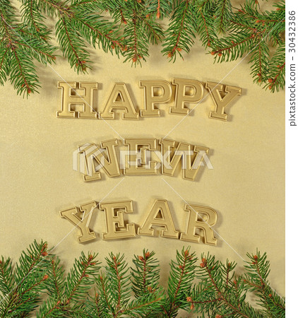 Happy New Year golden text and spruce branch 30432386