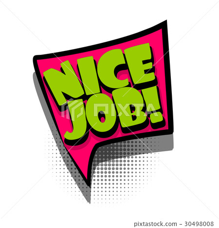 Comic book text bubble advertising NICE JOB 30498008