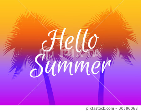 Hello summer. Background with palm trees. Vector Hello summer. Background with palm trees. Vector 30596068