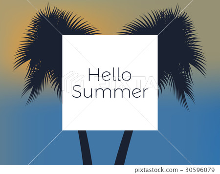 Hello summer. Background with palm trees. Vector Hello summer. Background with palm trees. Vector 30596079