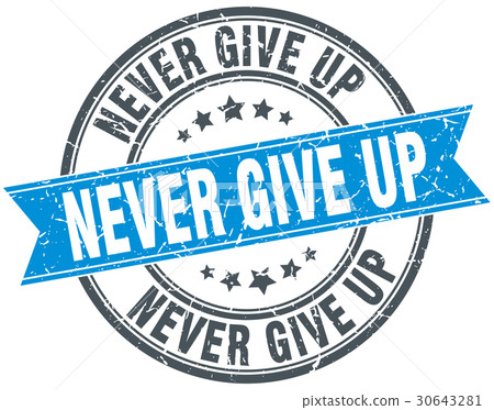 never give up round grunge ribbon stamp 30643281