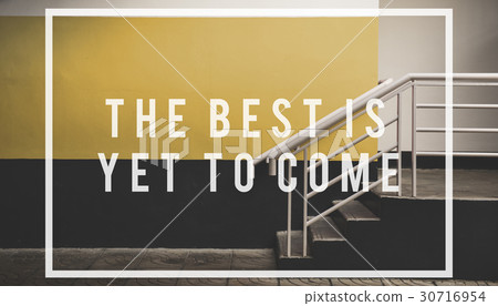 the best is yet to come quote overlay 30716954