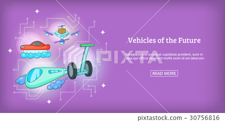 Future vehicles banner horizontal, cartoon style Future vehicles banner horizontal, cartoon style 30756816