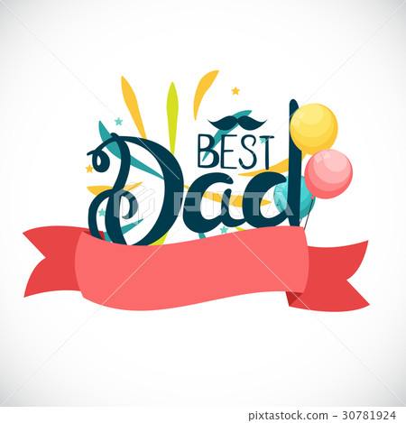 Fathers Day Background. Best Dad Vector 30781924