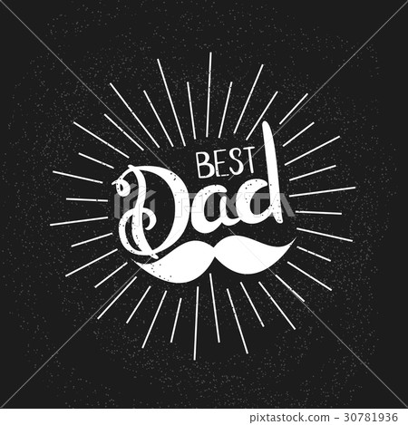 Fathers Day Background. Best Dad Vector 30781936