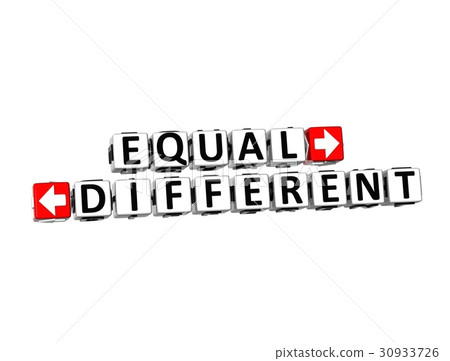 3D Words Equal and Different on white background 30933726