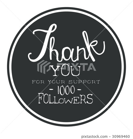 Thank you for your support, one thousand followers Thank you for your support, one thousand followers 30969460