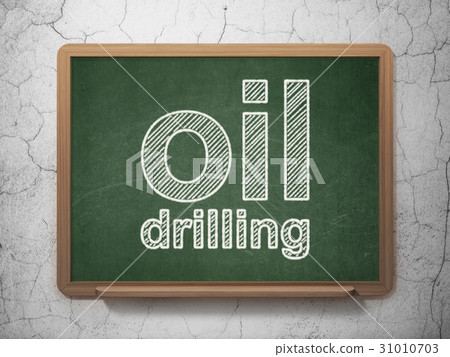 Industry concept: Oil Drilling on chalkboard Industry concept: Oil Drilling on chalkboard 31010703