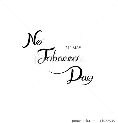 World No Tobacco Day hand drown calligraphy World No Tobacco Day hand drown calligraphy 31022939