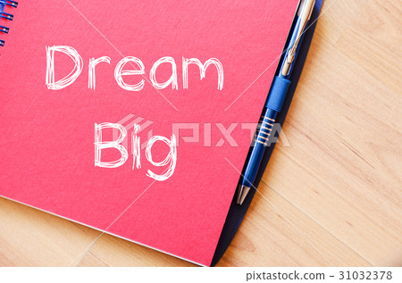 Dream big write on notebook 31032378