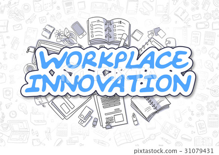 Workplace Innovation - Doodle Blue Word. Business Workplace Innovation - Doodle Blue Word. Business 31079431