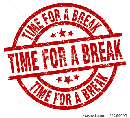 time for a break round red grunge stamp - Stock Illustration [31269095 ...