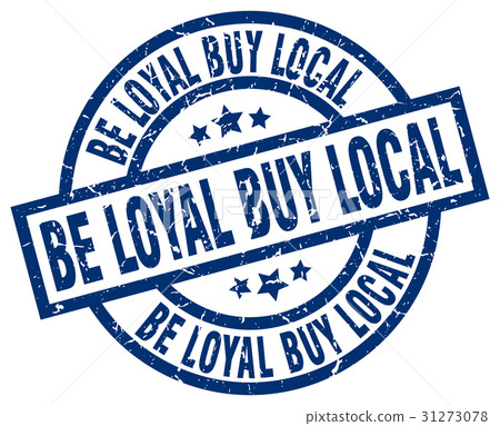 be loyal buy local blue round grunge stamp be loyal buy local blue round grunge stamp 31273078