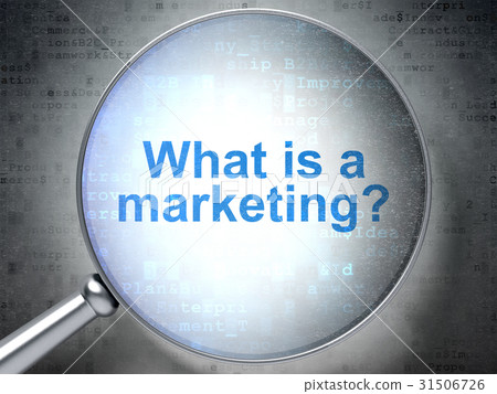 Advertising concept: What is a Marketing? with 31506726