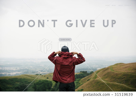 Do Your Best Don't Give Up Life Goes on Live Your Life 31519639