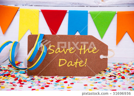 Label With Party Decoration, Text Save The Date 31696936