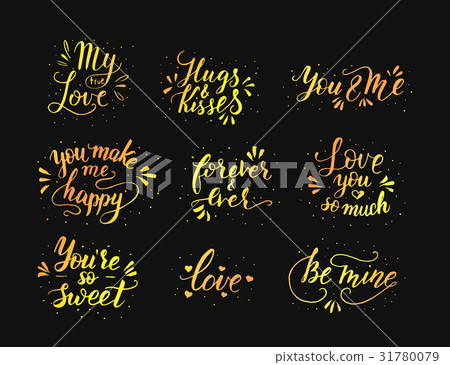 Hand drawn romantic quote set. Handwritten with Hand drawn romantic quote set. Handwritten with 31780079