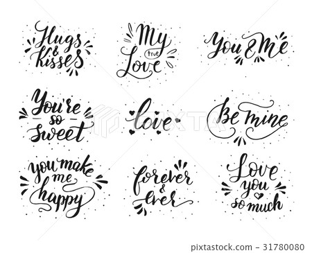Hand drawn romantic quote set. Handwritten with Hand drawn romantic quote set. Handwritten with 31780080