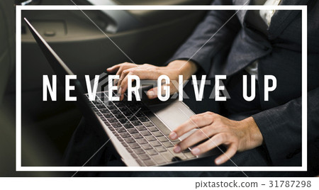 Never Give Up Message Quote Motivation Word Never Give Up Message Quote Motivation Word 31787298