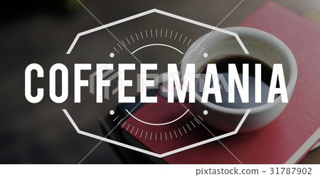 Coffee mania start new day with coffee in morning Coffee mania start new day with coffee in morning 31787902