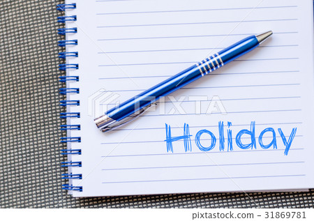 Holiday text concept on notebook Holiday text concept on notebook 31869781