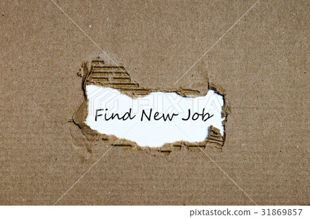 The word find new job appearing behind torn paper 31869857