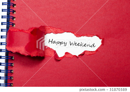 The words happy weekend behind torn paper The words happy weekend behind torn paper 31870389