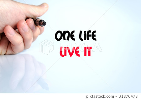 One life live it text concept One life live it text concept 31870478