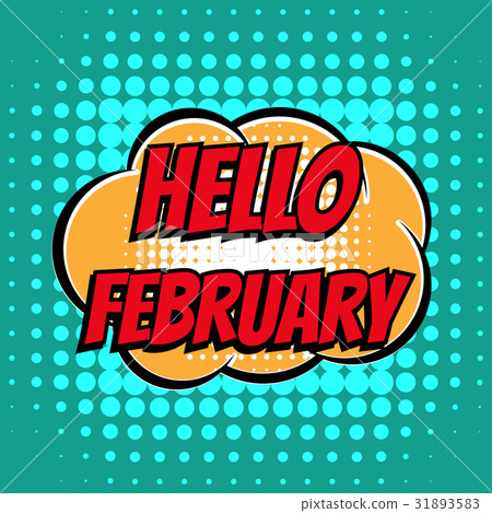 Hello February Comic Book Bubble Text Retro Style Stock Illustration 3135