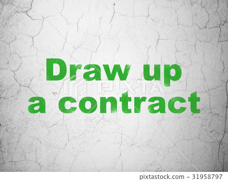 Law concept: Draw up A contract on wall background Law concept: Draw up A contract on wall background 31958797