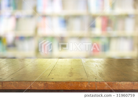 Empty table top on library blurred background Empty table top on library blurred background 31960759