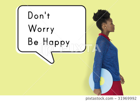 Dont Worry Be Happy Attitude Cheerful Relax 31969992