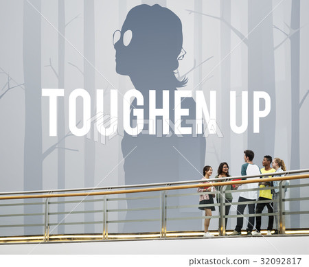 Toughen Up Problems Pressure Strenght Stress Toughen Up Problems Pressure Strenght Stress 32092817