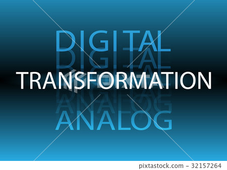 Digital Transformation from Analog Digital Transformation from Analog 32157264