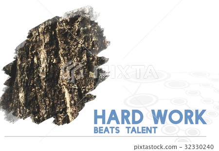 Hard Work Beats Talent Word on Bark Background 32330240