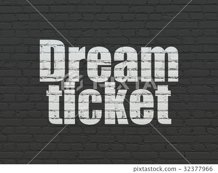 Finance concept: Dream Ticket on wall background Finance concept: Dream Ticket on wall background 32377966