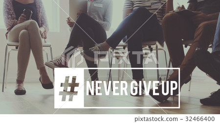 Never give up keep trying again. Never give up keep trying again. 32466400