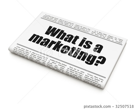 Marketing concept: newspaper headline What is a Marketing concept: newspaper headline What is a 32507518